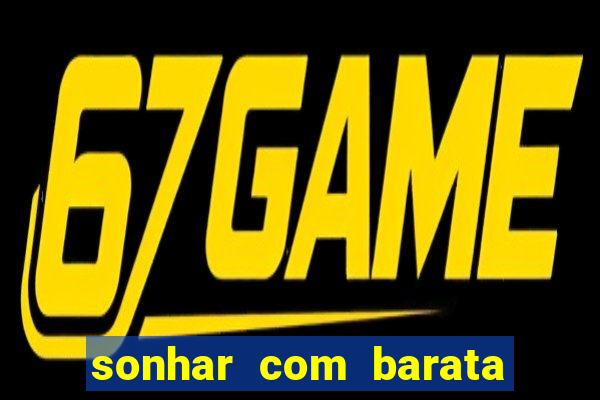 sonhar com barata no jogo do bicho